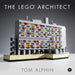 The Lego Architect by Tom Alphin