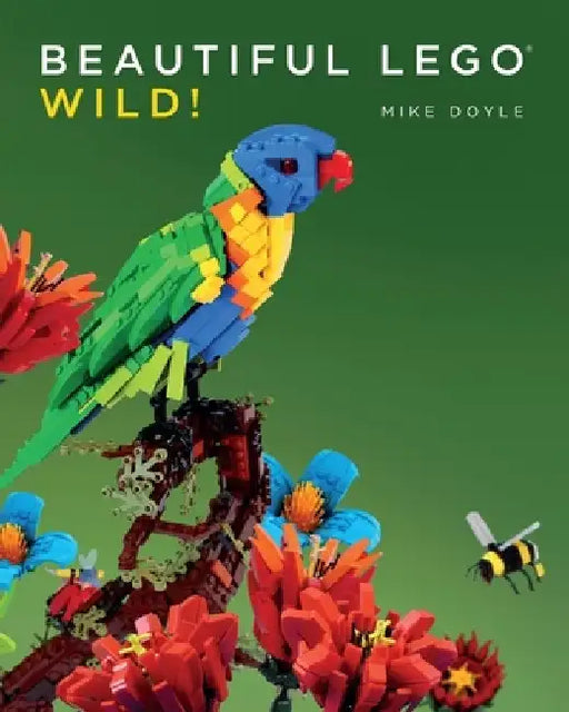 Beautiful Lego: Wild! by Mike Doyle