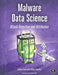 Malware Data Science: Attack Detection and Attribution by Joshua Saxe