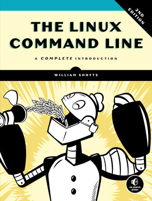 The Linux Command Line, 2nd Edition by William E. Shotts Jr