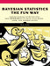 Bayesian Statistics the Fun Way by Will Kurt