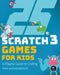 25 Scratch Games for Kids by Max Wainewright
