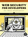 Web Security Basics for Developers by Malcolm McDonald
