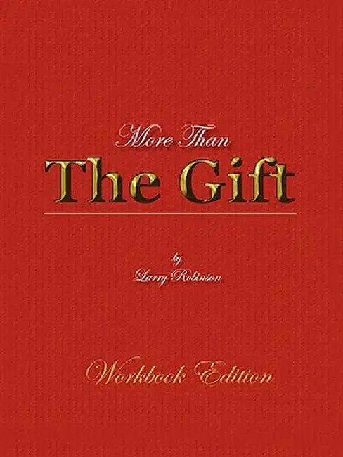More Than the Gift by Larry J. Robinson