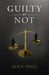 Guilty or Not by Alice Zogg