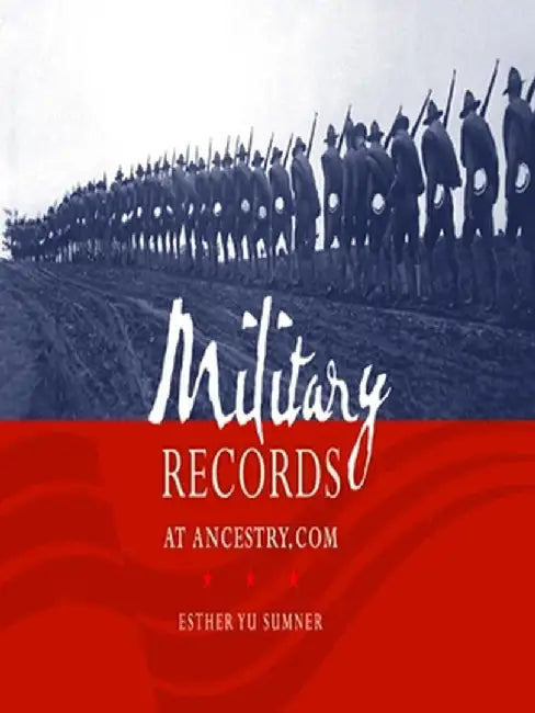 Military Records at Ancestry.com by Esther Yu Sumner