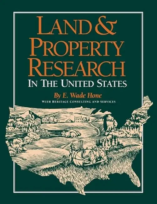 Land and Property Research by E. Wade Hone