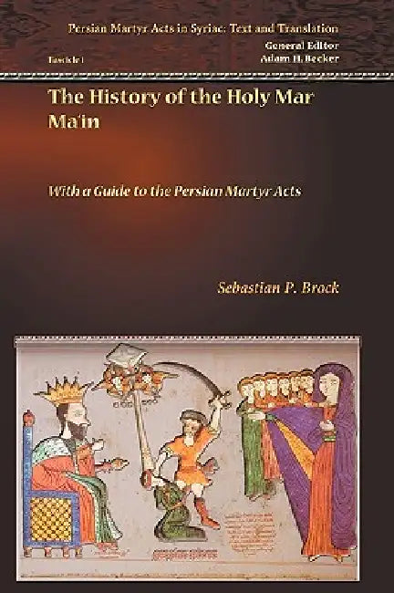 The History of the Holy Mar Ma'in by Sebastian P. Brock