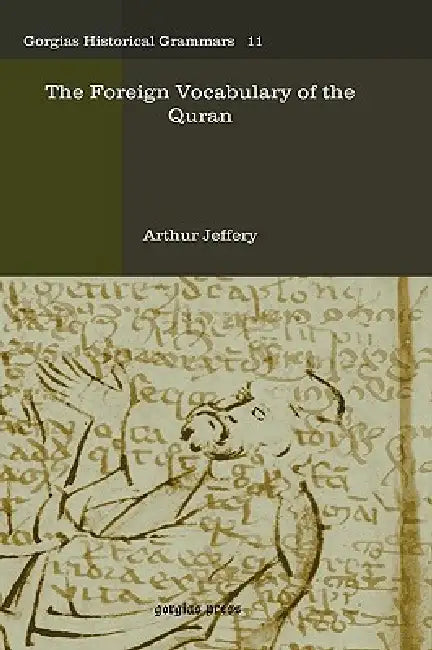 The Foreign Vocabulary of the Quran by Arthur Jeffery