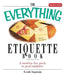 The Everything Etiquette Book: A Modern-Day Guide to Good Manners by Leah Ingram