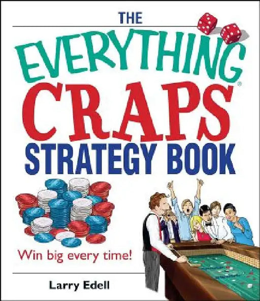 The Everything Craps Strategy Book by Larry Edell