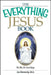 The Everything Jesus Book: His Life, His Teachings by Jon Kennedy
