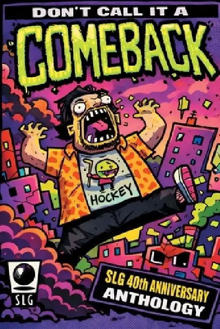Don't Call It a Comeback! - Celebrating 40 years of SLG Publishing by Dan Vado, Jef Bambas