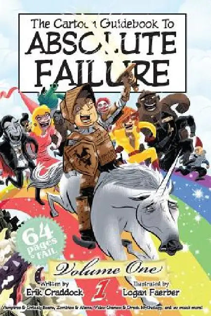 The Cartoon Guidebook to Absolute Failure Book 1 by Erik Craddock
