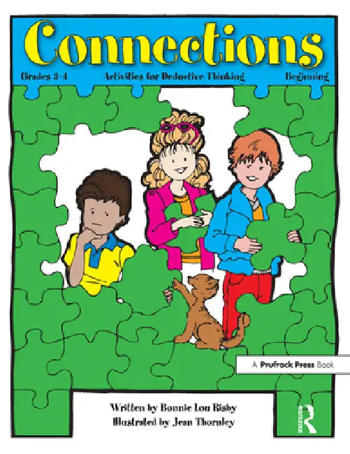Connections: Activities for Deductive Thinking (Beginning, Grades 3-4) by Bonnie L. Risby