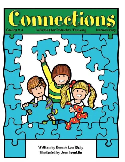 Connections: Activities for Deductive Thinking (Introductory, Grades 2-4) by Bonnie L. Risby