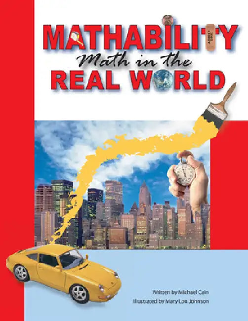 Mathability: Math in the Real World (Grades 5-8) by Michael Cain
