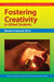 Fostering Creativity in Gifted Students: The Practical Strategies Series in Gifted Education by Bonnie Cramond, Frances Karnes, Kristen R. Stephens