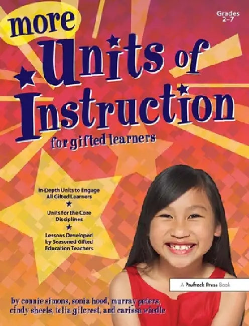 More Units of Instruction for Gifted Learners: Grades 2-7 by Connie Simons, Sonia Hood, Murray Peters
