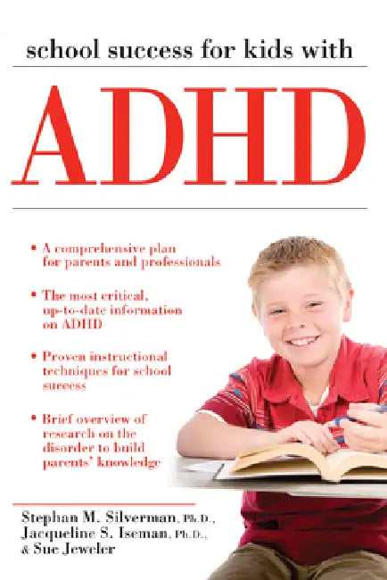 School Success for Kids With ADHD by Stephan M. Silverman