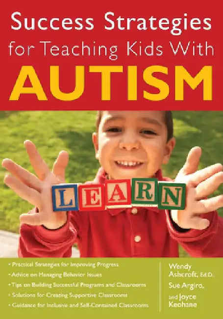 Success Strategies for Teaching Kids With Autism by Wendy Ashcroft