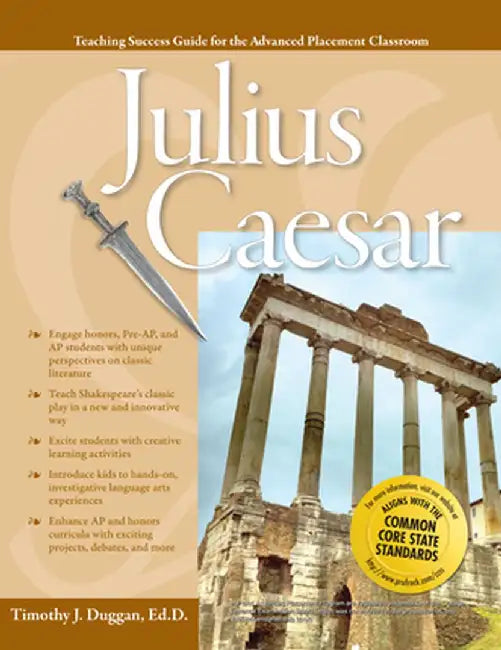 Advanced Placement Classroom: Julius Caesar by Timothy J. Duggan
