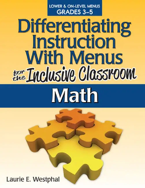 Differentiating Instruction with Menus for the Inclusive Classroom: Math (Grades 3-5) by Laurie E. Westphal