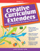 Creative Curriculum Extenders: Differentiated Projects for the Language Arts Classroom (Grades 3-5) by Laurie Stolmack Eaton