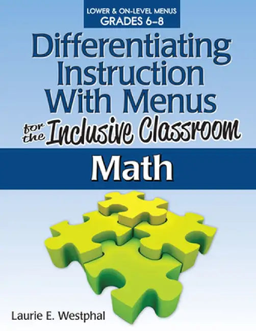 Differentiating Instruction with Menus for the Inclusive Classroom: Math (Grades 6-8) by Laurie E. Westphal