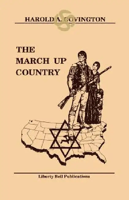 The March Up Country by Harold a. Covington