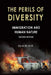 The Perils of Diversity: Immigration and Human Nature by Byron M. Roth