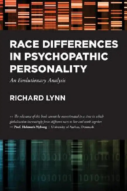 Race Differences in Psychopathic Personality: An Evolutionary Analysis by Richard Lynn