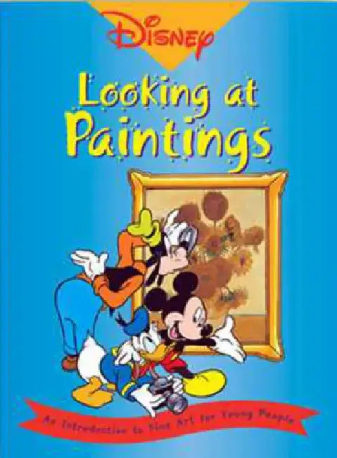 Disney- Looking at Paintings: An Introduction to Art for Young People by Erika Langmuir