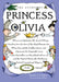 The Story of Princess Olivia: Wherein an Optimistic Slip of a Girl Brings Sunshine Into the Lives of Her Royal Parents, the Whiny King and the Scold by Charles Egbert