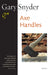 Axe Handles: Poems by Gary Snyder