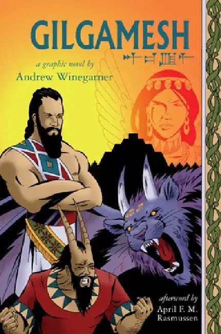 Gilgamesh: A Graphic Novel by Andrew Winegarner