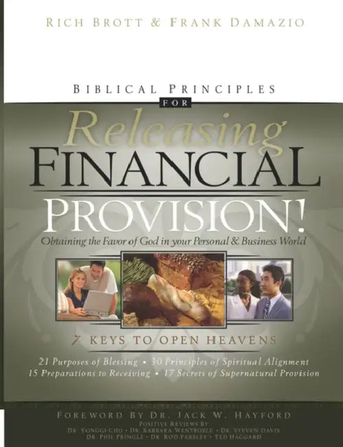 Biblical Principles for Releasing Financial Provision!: Obtaining the Favor of God in Your Personal & Business World by Rich Brott, Frank Damazio