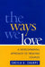 The Ways We Love: A Developmental Approach to Treating Couples by Sheila A. Sharpe