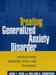 Treating Generalized Anxiety Disorder: Evidence-Based Strategies, Tools, and Techniques by Jayne L. Rygh, William C. Sanderson