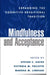 Mindfulness and Acceptance: Expanding the Cognitive-Behavioral Tradition by Steven C. Hayes, Victoria M. Follette, Marsha M. Linehan