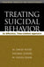 Treating Suicidal Behavior: An Effective, Time-Limited Approach by M. David Rudd, Thomas E. Joiner, M. Hasan Rajab