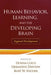 Human Behavior, Learning, and the Developing Brain: Atypical Development by Donna Coch
