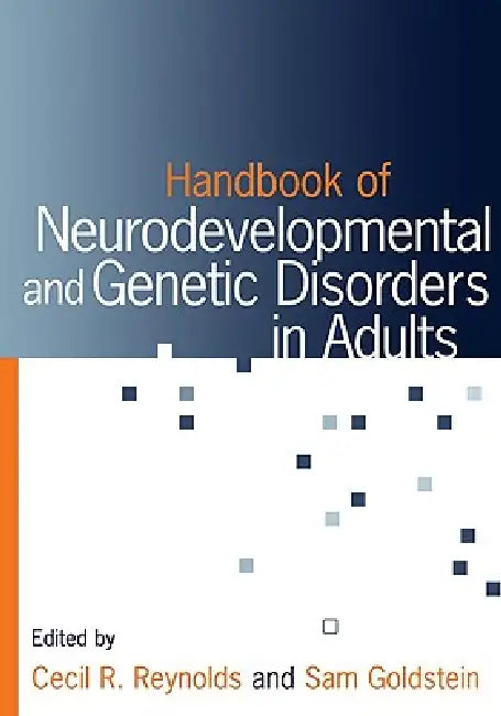 Handbook of Neurodevelopmental and Genetic Disorders in Adults by Sam Goldstein
