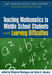 Teaching Mathematics to Middle School Students with Learning Difficulties by Marjorie Montague, Asha K. Jitendra