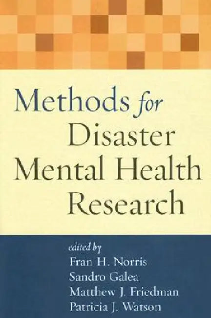Methods for Disaster Mental Health Research by Fran H. Norris