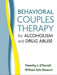Behavioral Couples Therapy for Alcoholism and Drug Abuse by Timothy J. O'Farrell