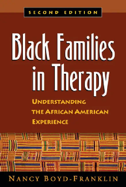 Black Families in Therapy: Understanding the African American Experience by Nancy Boyd-Franklin