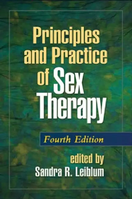 Principles And Practice Of Sex Therapy 