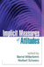 Implicit Measures of Attitudes by Bernd Wittenbrink