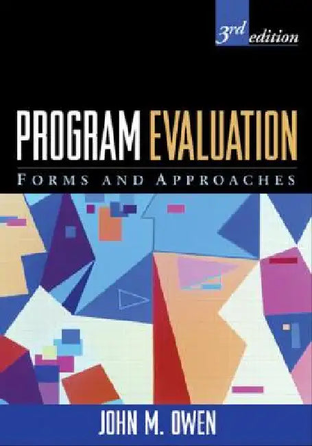 Program Evaluation: Forms and Approaches by John M. Owen
